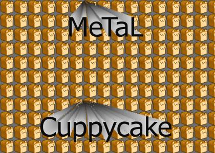 MeTaL Cuppycake