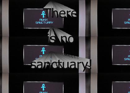 There is no sanctuary!