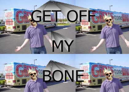 Get Off My Bone