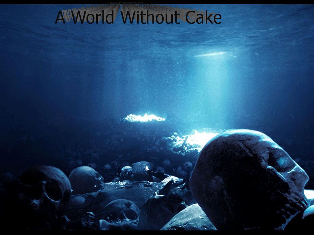 aworldwithoutcakeisnotworthit