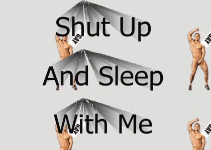 Shut Up and Sleep with Me