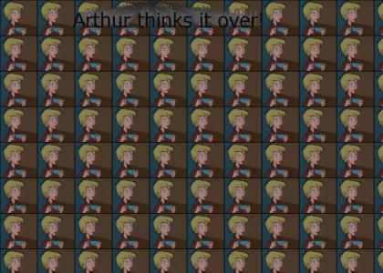 Arthur thinking.