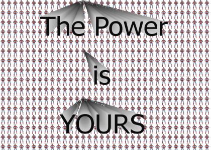 The Power is YOURS