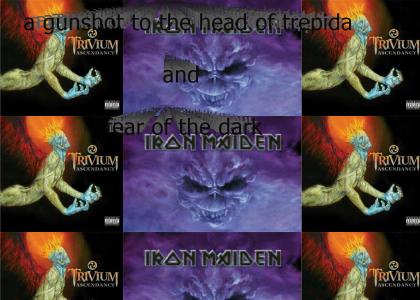 Iron Maiden > Trivium