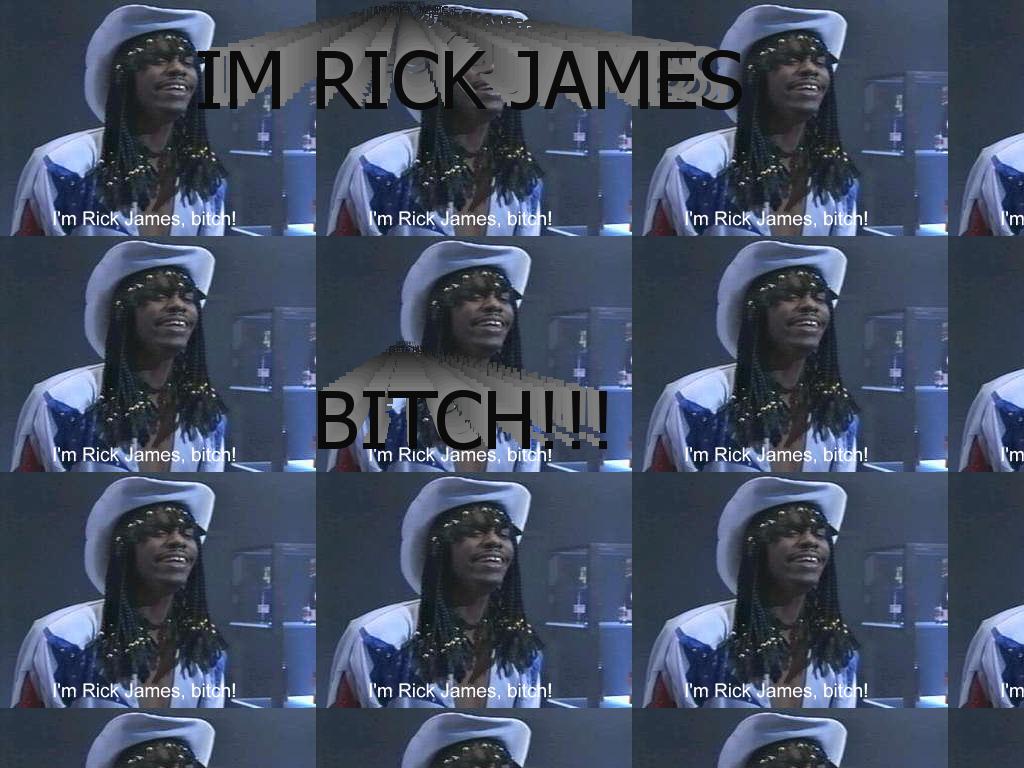 iamrickjamesbitch