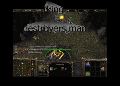 Fking Destroyers Man -_-