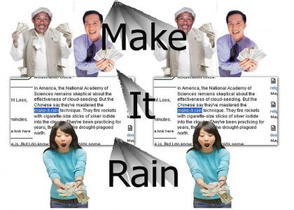 the Chinese make-it-rain i!i!i!i!i!i!