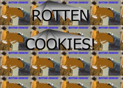 Rotten Cookies