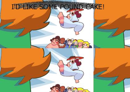 Ryu wants some pound cake