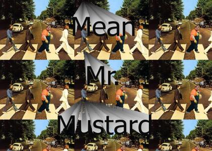 Mean Mr. Mustard