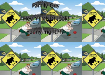 Oh look, another family guy rip off! Funny! lol