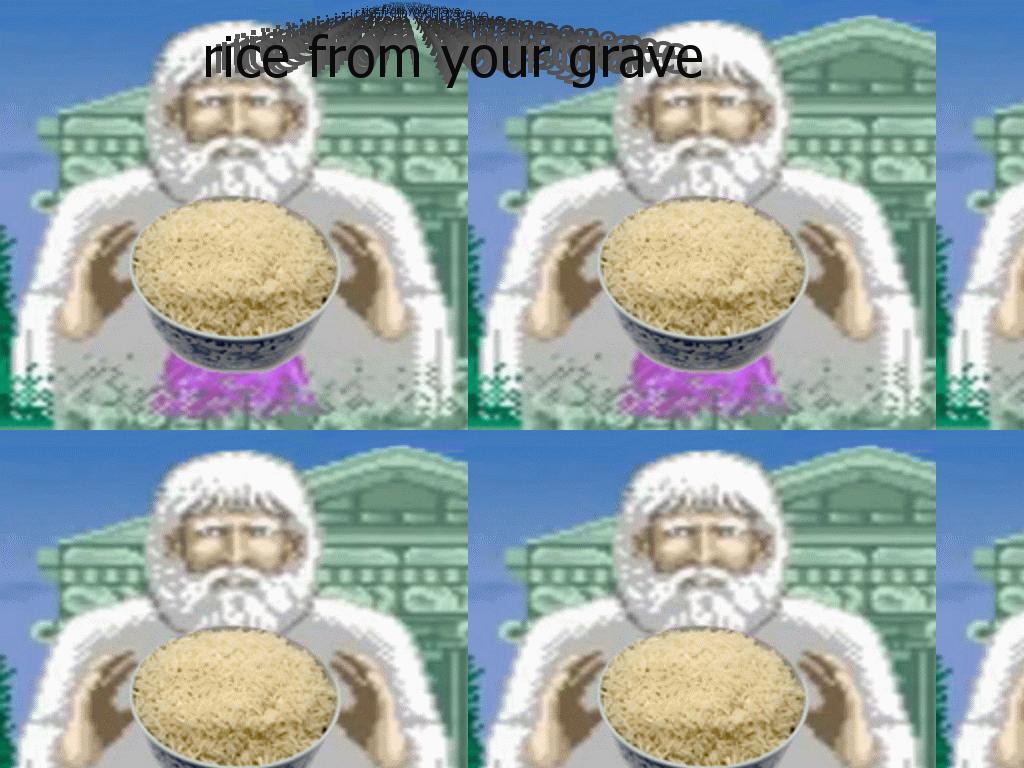 ricefromyourgrave