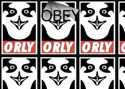 OBEY.  ORLY?