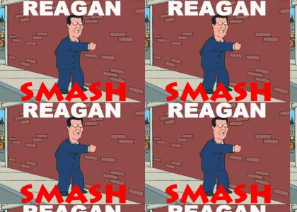 Reagan Smash..Now With More Smash!