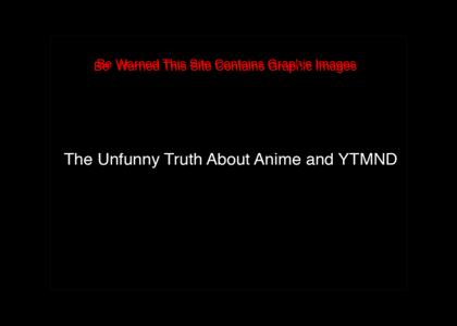 The Un-funny Truth about Anime