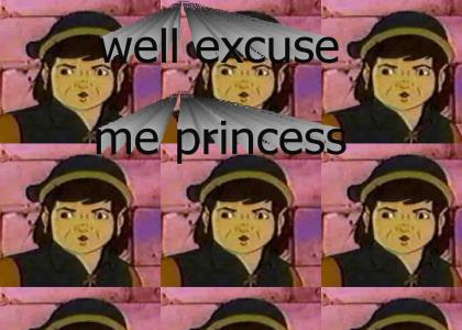 Well Excuse Me Princess