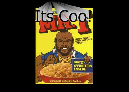Mr. T cereal! Its Coo!