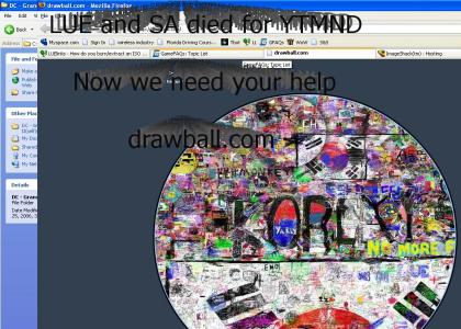 YTMND! WE NEED YOUR HELP ON DRAWBALL.COM