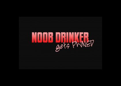 Daniel in: Noob Drinker gets PWNED