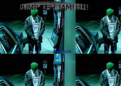 PUMP THE JAM!!!