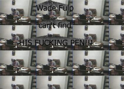 Wade can't find his pen