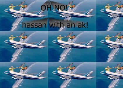Hassan has taken Air Force One!