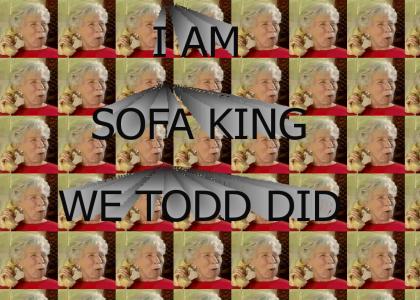 Granny Is Sofa King We Todd Did