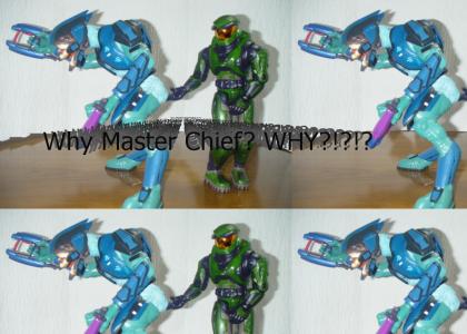 Why Master Chief? WHY?!?!?