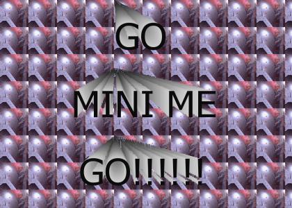 Mini Me!!!