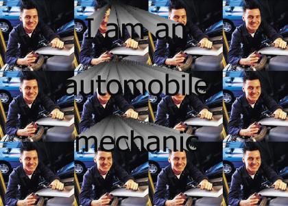 I am an automobile mechanic.
