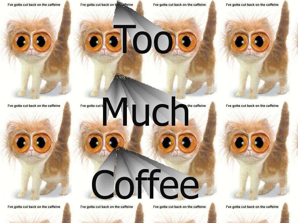 toomuchcoffee