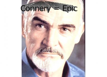 Sean Connery is inherently epic