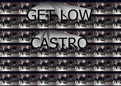 Castro Gets Low