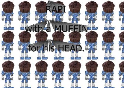 Rapi, with a muffinhead.