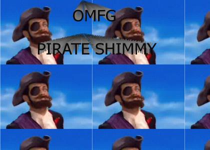 OMFG pirate shimmy!