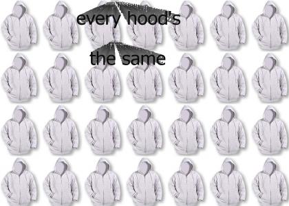 Every Hood's The Same