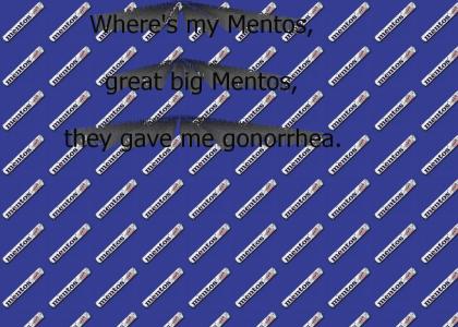 Where's my Mentos?