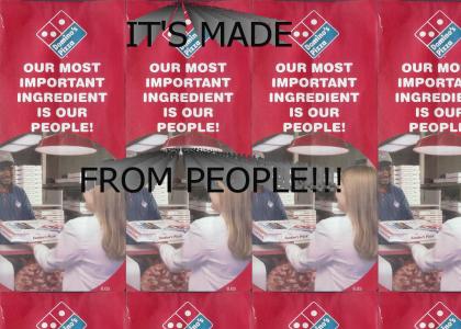 Domino's Pizza is People!  IT'S PEOPLE!!!