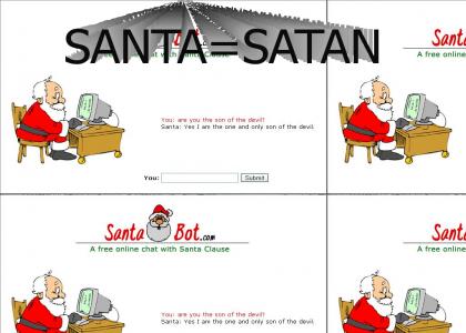 You cant spell Santa without Satan