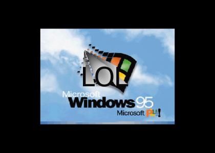 windows 95. lol.