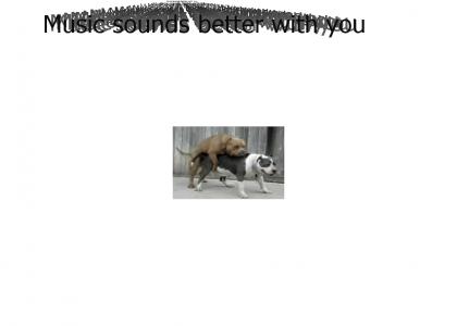 Music sounds better with you