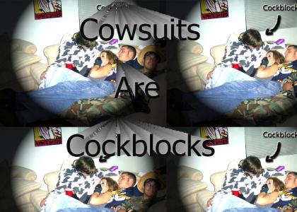 Cowsuit is a Cockblock!
