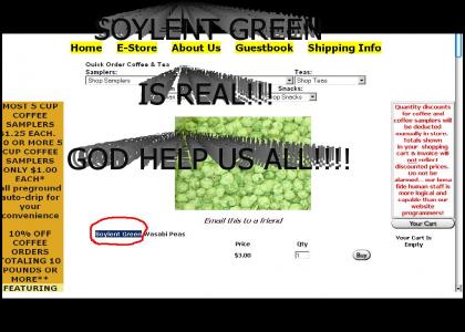 SOYLENT GREEN IS REAL!!!!