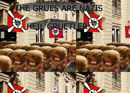 The grues are nazis