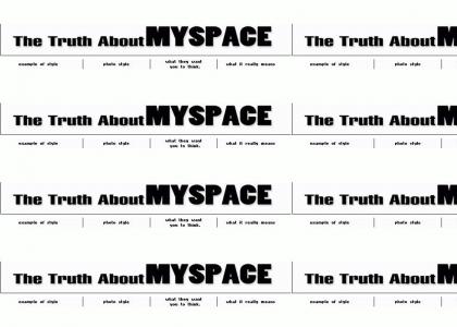 The Truth About Myspace