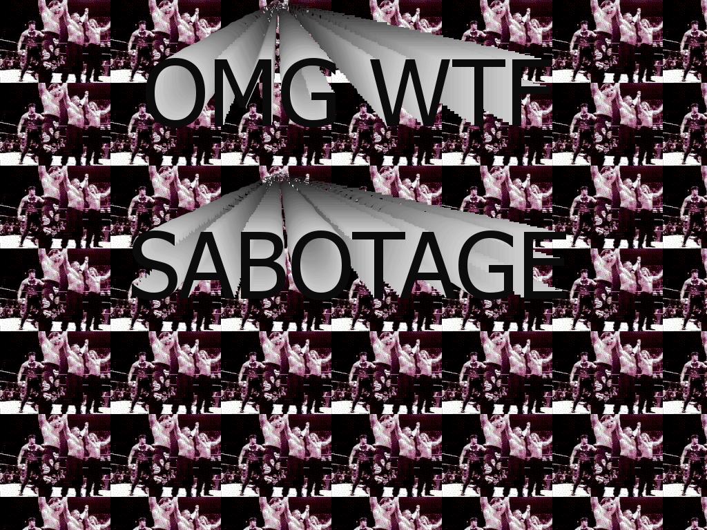 OMGWTFsabotage