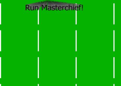 Run Masterchief!