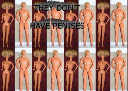 Ken dolls don't have penises.