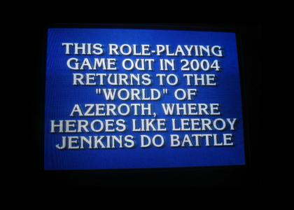 Leeroy Jenkins invades Jeopardy!