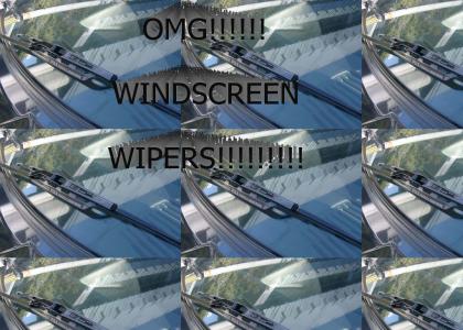 OMG!!!! WINDSCREEN WIPERS!!!!!!